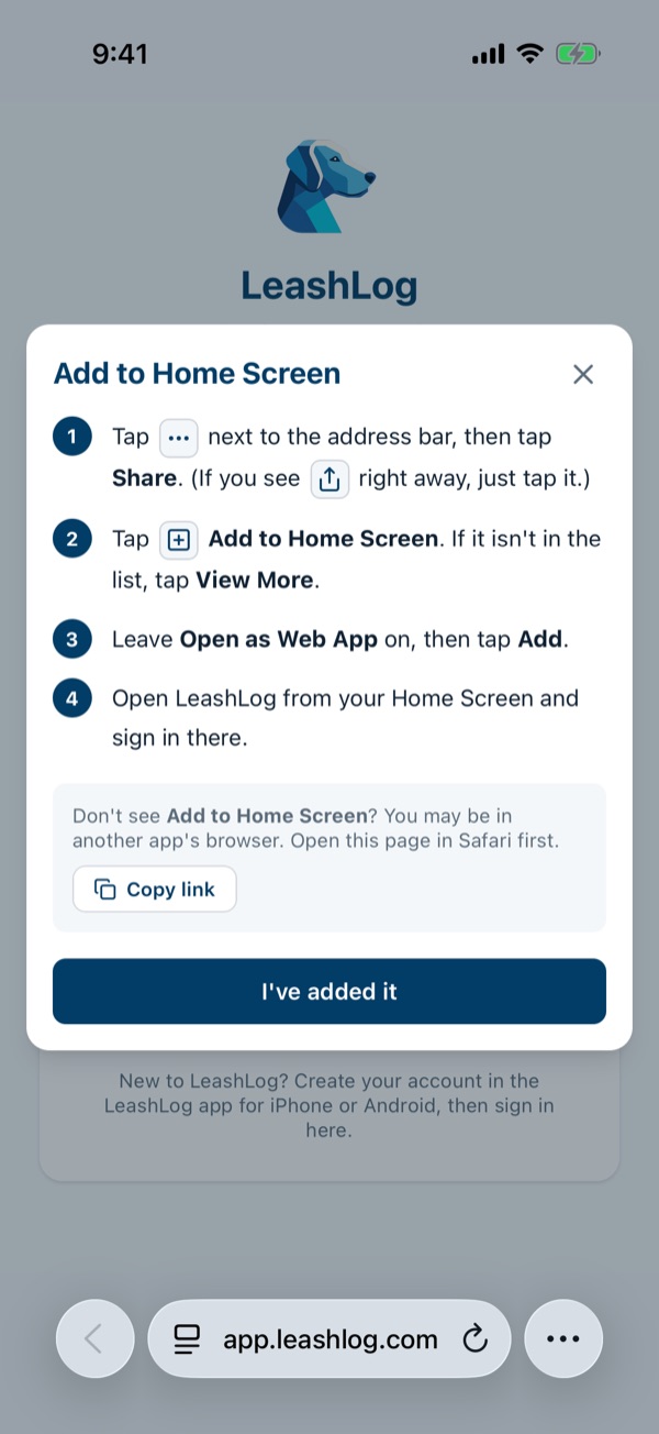 LeashLog's own Add to Home Screen steps in Safari, with the I've added it button circled.